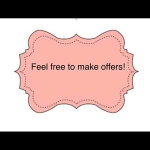 Make me a reasonable offer!